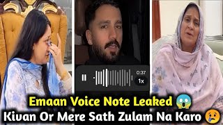 Download Lagu Emaan Voice Note Leaked | Kivan Or Emaan Par Zulam Ho Raha h | Rajab's Family Today Latest Update   MP3