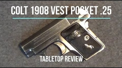 Cover Image for Colt 1908 Vest Pocket .25 Pistol Tabletop Review - Episode #202107