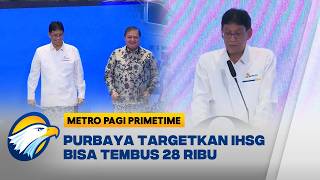 Purbaya Yakin IHSG Tembus 28 Ribu Tahun 2030 - [Metro Pagi Primetime]