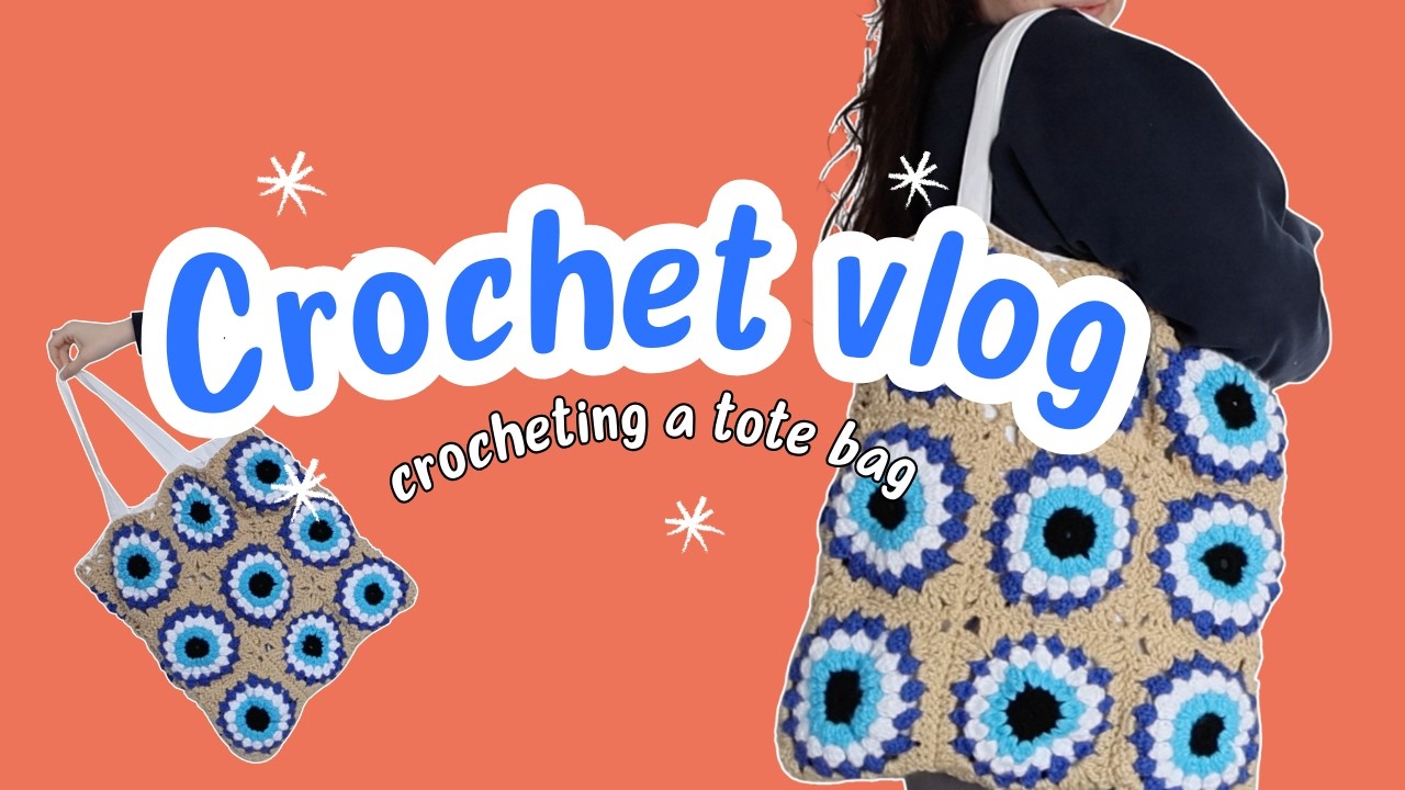 EVIL EYE CROCHET TOTE BAG VLOG