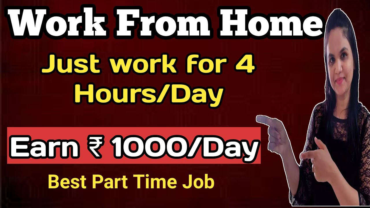 Work From Home Job Just 4 Hours Day Part Time Jobs Earn 1000