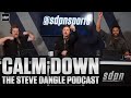 Calm Down | The Steve Dangle Podcast
