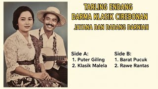 Download Lagu Tarling Endang Darma Klasik Cirebonan | Jayana \u0026 Dadang Darniah | Puter Giling – Barat Pucuk MP3