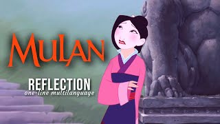 Mulan || Reflection (One-Line Multilanguage)