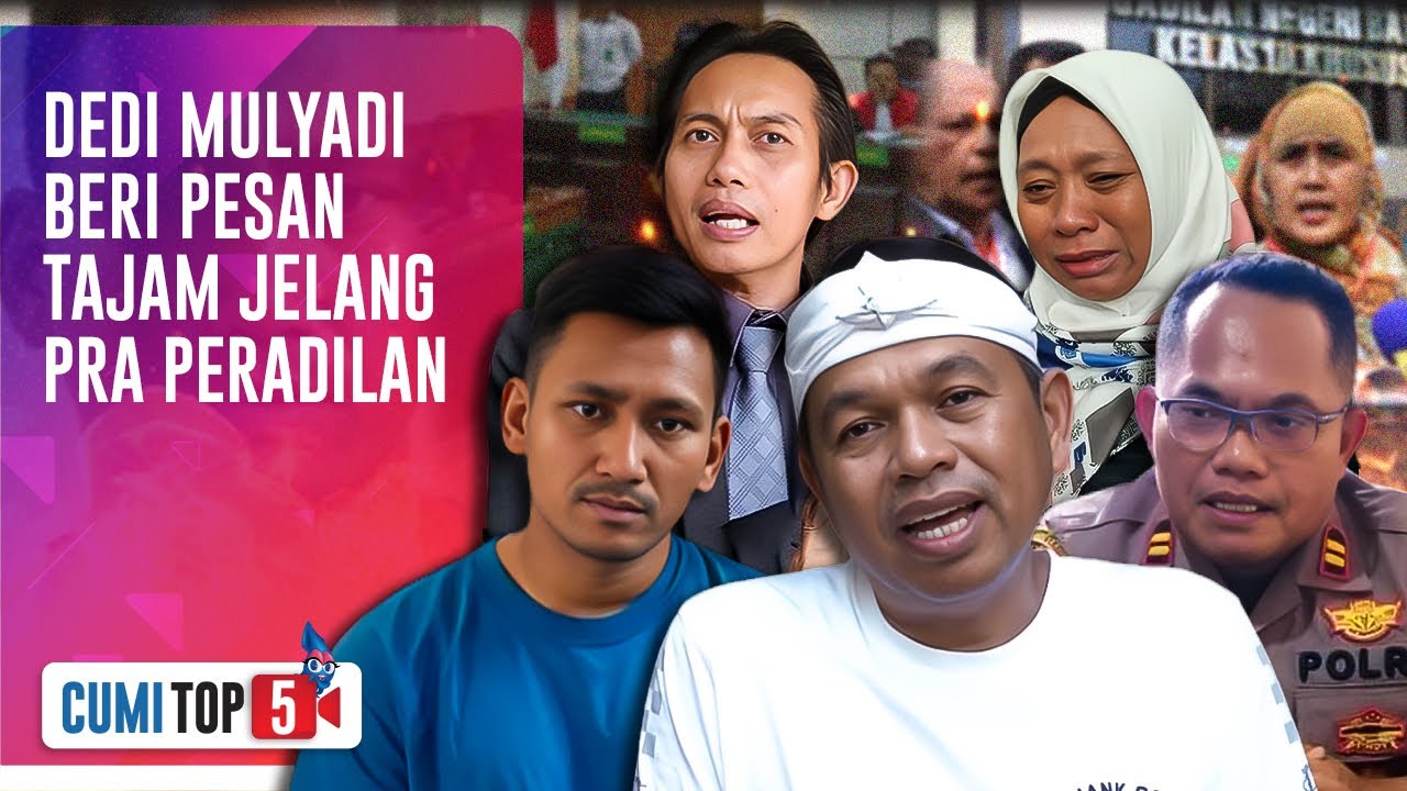 5 Catatan Penting Dedi Mulyadi Jelang Sidang Pra-Peradilan Pegi Setiawan | CUMI TOP V