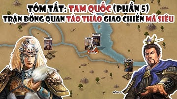 Tào Tháo giao chiến Tây Lương Mã Siêu | Tóm tắt Tam Quốc (phần 5) | Tóm tắt lịch sử Trung Quốc