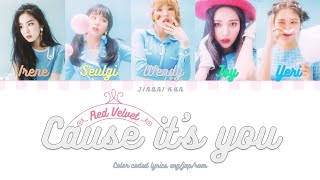 Red Velvet (레드벨벳) - Cause It's You [JPN/ROM/ENG COLOR CODED LYRICS]
