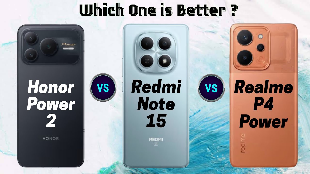 Honor Power 2 vs Realme P4 Power vs Redmi Note 15 | 10,000 + mAh Battery