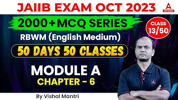 JAIIB October 2023 | JAIIB RBWM English Medium | 50 Days 50 Classes | Module A Chapter 6 | Class 13