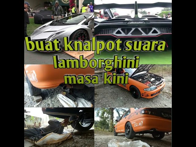 Buat Knalpot Mobil Suara Lamborghini class=