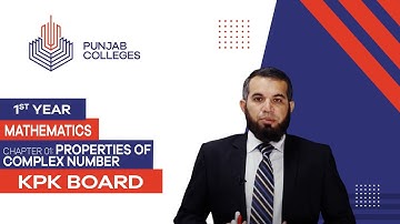 PGC lectures-Inter Part 1-KPK Board-Mathematics-Chapter 1-Lec # 5 - Properties of Complex Number
