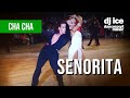 Chacha  dj ice  senorita shawn mendes cover