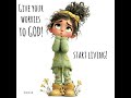 Give your #worries to #God