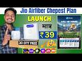 Jio Airfiber Launch 4 New Chipset Plan | Only ₹39 With 1 Month Validity | 18 OTT | LiveTV Plus +