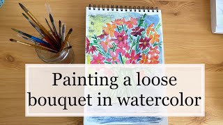 Painting a loose? flower bouquet in watercolor