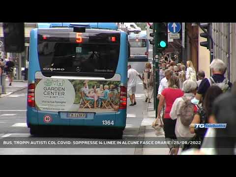 BUS, TROPPI AUTISTI COL COVID: SOPPRESSE 14 LINEE IN ALCUNE FASCE ORARIE | 25/06/2022