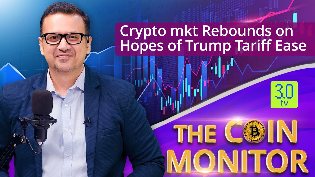 Crypto mkt Rebounds on Hopes of Trump Tariff Ease | The Coin Monitor 24th  March | 3.0 TV