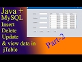 Java And MySQL - How To Insert Update Delete And Display Data In jTable?[Part-2] [With Source Code]