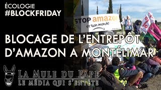 Blocage de l'entrepôt d'Amazon à Montélimar