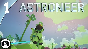 Learning Astroneer! | Astroneer Lets Play 1 | 1080p60 Gameplay