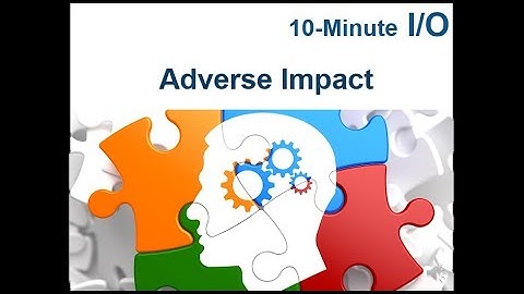 10-Minute I/O - Adverse Impact