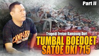 TUMBAL 913 FT SATOE DKI 715 || ERETAN KP.  DURI #part2