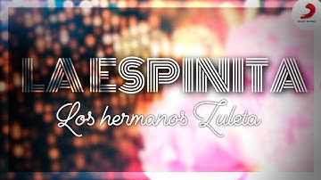 La Espinita, Los Hermanos Zuleta - Letra Oficial