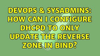 DevOps & SysAdmins: How can I configure dhcpd to only update the reverse zone in bind?