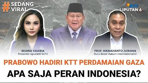 Prabowo Hadiri KTT Perdamaian Gaza, Apa Saja Peran Indonesia? | SEDANG VIRAL