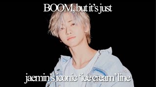 NCT DREAM BOOM, but it’s just jaemin’s ice cream line