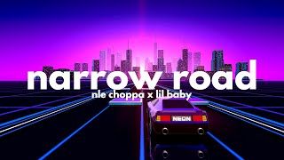 NLE Choppa, Lil Baby - Narrow Road (Clean - Lyrics)
