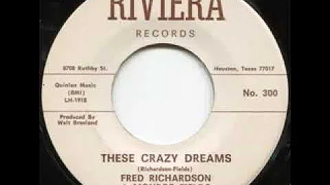 These Crazy Dreams - Fred Richardson & Monroe Fields