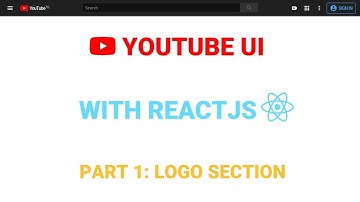 Create the YouTube UI with ReactJS - Part 1: Logo section