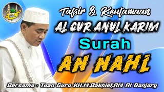 16. Tafsir & Keutamaan Surah AN-NAHL || KH.MUHAMMAD BAKHIET.AM || Pengasuh PonPes Nurul Muhibbin