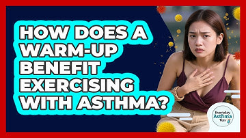 How Does A Warm-Up Benefit Exercising With Asthma?
