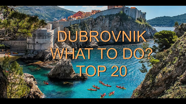 KROATIË - TOP 20 DUBROVNIK  - EXCURSIES // HIGHLIGHTS // WAT TE DOEN // WAT TE ZIEN