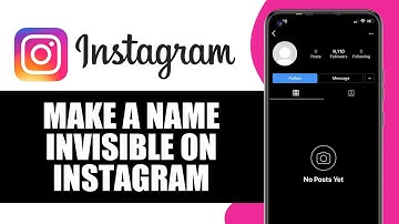 How to Make a Name Invisible on Instagram (2025 Guide)