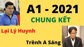Chung Kết A1 cờ tướng toàn quốc 2021 - Lại Lý Huynh vs Trềnh A Sáng #SalaKyDao