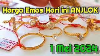 Harga Emas Hari ini 1 Mei 2024 | Harga emas perhiasan | antam hari ini | Emas Dunia TURUN BESSTIIIII