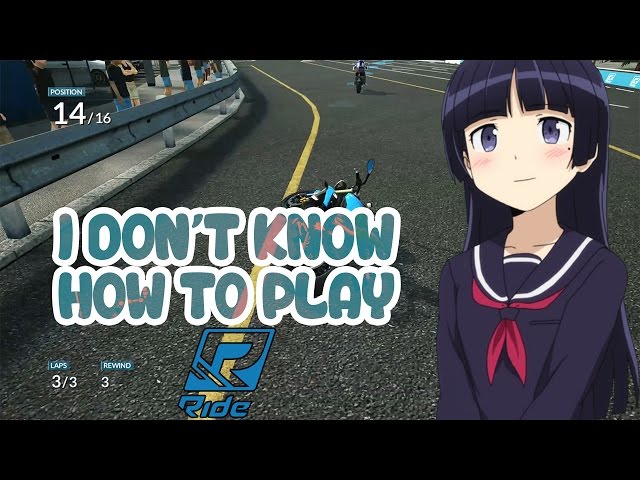 I Don't Know How To Play Ride