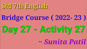 Std 7th/English/Bridge Course/ Activity no.27 Sunita Patil