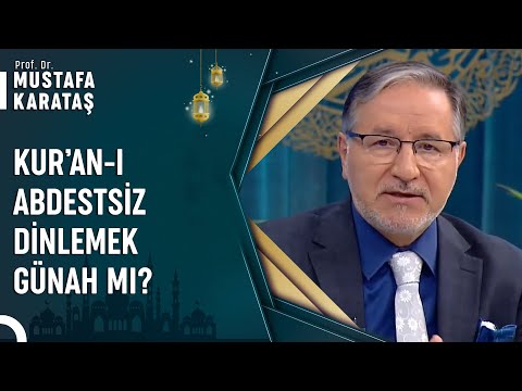 Abdestsiz Kur'an-ı Kerim Dinlenir Mi? | Prof. Dr. Mustafa Karataş ile Muhabbet Kapısı