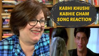 Kabhi Khushi Kabhie Gham Song Reaction