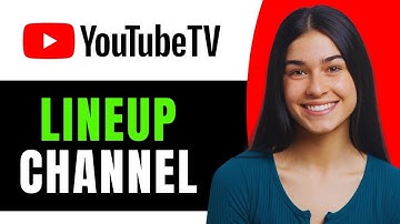 YouTube TV Channel Lineup - Full Guide