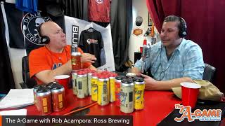 The A-Game with John Ross Cocozza from Ross Brewing