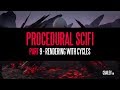 Procedural Sci-Fi Landscape - Blender 2.8 - Part 9: Rendering with Cycles