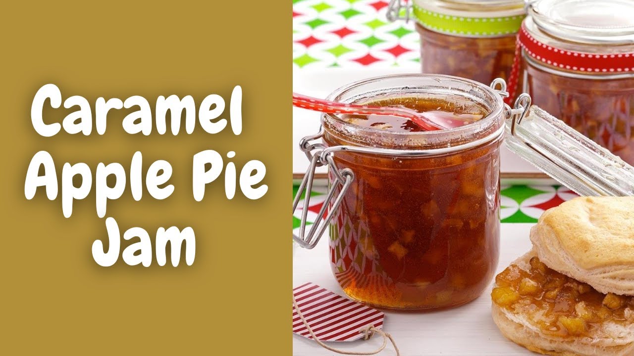 Caramel Apple Pie Jam // Garden Eats YouTube