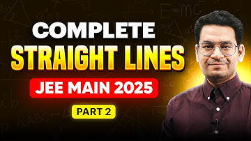 Complete Straight Lines in 90 Minutes for JEE Main 2025 Part 2 | One Shot Series for Maths