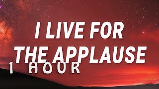 [ 1 HOUR ] Lady Gaga - I live for the applause Applause (Lyrics)