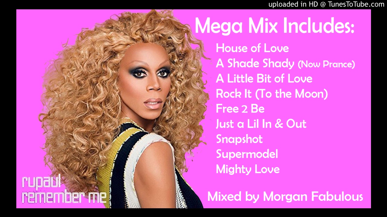 RuPaul - Remember Me - Album Mega Mix - YouTube